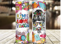 Live Love Teach 20oz tumbler | Sparkle & Shine Designs