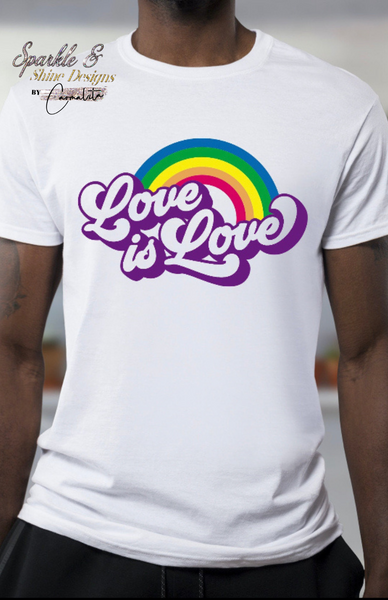 Pride Love is Love Rainbow T-Shirt | Sparkle & Shine Designs